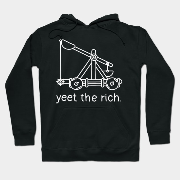 Yeet The Rich - Catapult Hoodie by valentinahramov